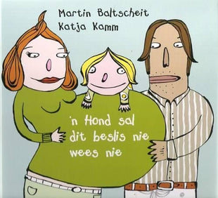 Hond sal dit beslis nie wees nie