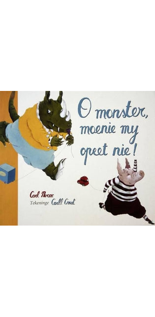 O monster, moenie my opeet nie!