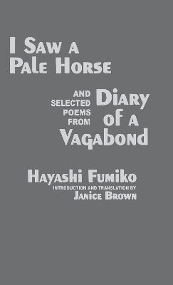 "I Saw A Pale Horse" and Selected Poems from "Diary of a Vagabond"