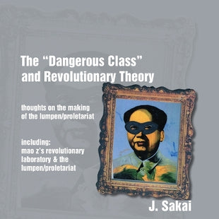 "Dangerous Class" and Revolutionary Theory