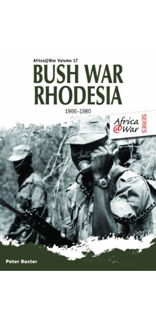 Bush War Rhodesia 1966-1980