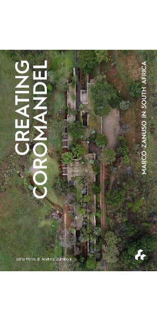 Creating Coromandel: Marco Zanuso in South Africa