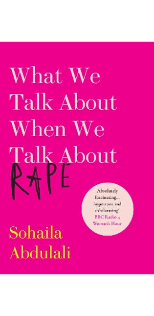 What We Talk About When We Talk About Rape