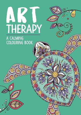 Art Therapy: A Calming Colouring Book for Adults