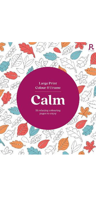 Large Print Colour & Frame - Calm (Colouring Book for Adults)