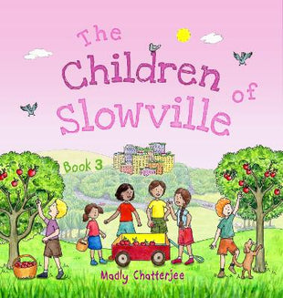 "The Children of Slowville" Book 3