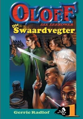 Oloff die Seerower 1: Die Swaardvegter