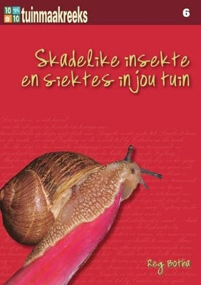 Tien uit tien: skadelike insekte en siektes in jou tuin
