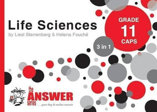 Answer Series Grade 11 life sciences 3 in 1 CAPS study guid
