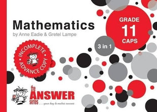 Answer Series Grade 11 mathematics 3 in 1 CAPS study guide