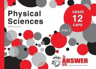 Answer Series Grade 12 physical sciences 3in1 CAPS study guide