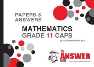 Answer Series Grade 11 mathematics P&A CAPS study guide