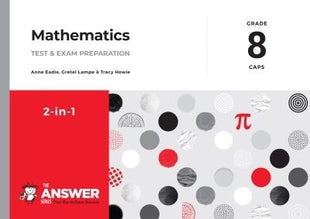 Answer Series Grade 8 mathematics 2 in 1 CAPS study guide