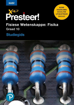 X-Kit Presteer! Fisiese Wetenskappe: Fisika: Graad 10: Studiegids