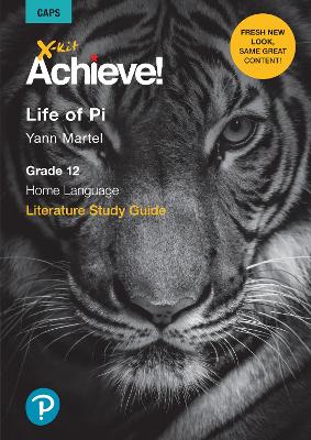 X-kit Achieve! Life of Pi: English Home Language Grade 12 Study Guide
