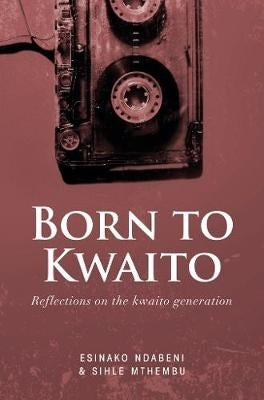 Born to Kwaito