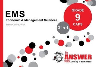 Answer Series Grade 9 economic management sciences (EMS) 3 in 1 CAPS study guide