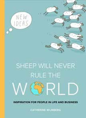 Sheep Will Never Rule the World