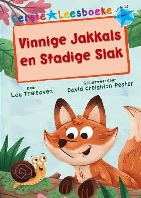 Eerste Leesboeke: Vinnige Jakkals en Stadige Slak - Leesvlak Blou
