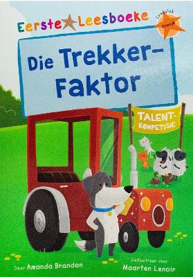 Eerste Leesboeke: Die Trekker-Faktor - Leesvlak Oranje