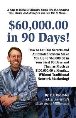 $60,000.00 in 90 Days!