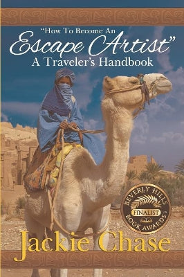 "How to Become an Escape Artist" a Traveler's Handbook