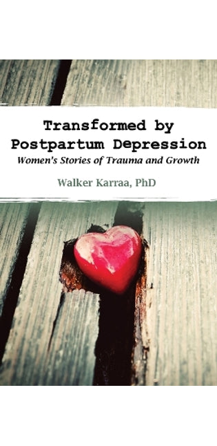 Transformed by Postpartum Depression