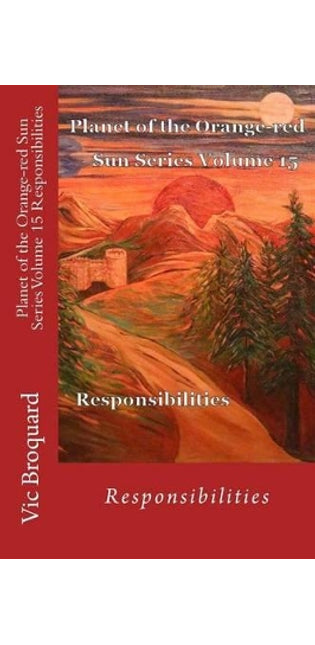 Planet of the Orange-Red Sun Series Volume 15 Responsibilities