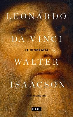 Leonardo Da Vinci: La biografía / Leonardo Da Vinci