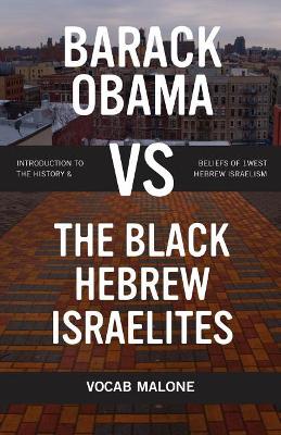 Barack Obama vs The Black Hebrew Israelites