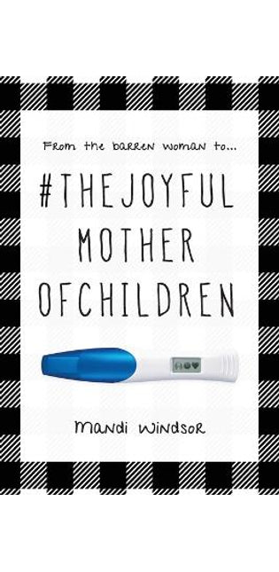 #TheJoyfulMotherofChildren