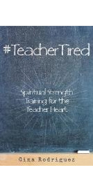#TeacherTired