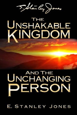 Unshakable Kingdom and the Unchanging Person