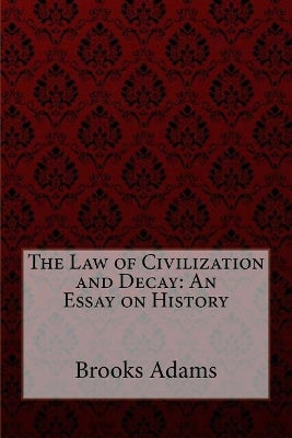 Law of Civilization and Decay