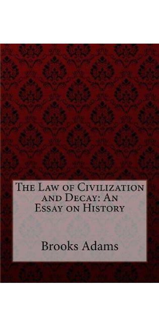 Law of Civilization and Decay