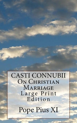 CASTI CONNUBII On Christian Marriage