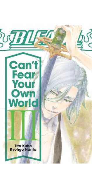 Bleach: Can't Fear Your Own World, Vol. 3