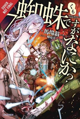 So I'm a Spider, So What?, Vol. 7 (light novel)