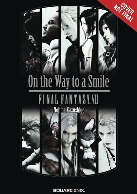 Final Fantasy VII: On the Way to a Smile