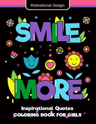 "Smile More" Inspirational Quotes Coloring Book For Girls
