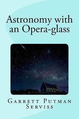 Astronomy with an Opera-glass