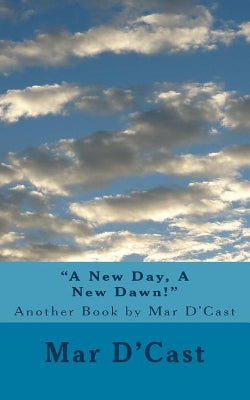 "A New Day, A New Dawn!"