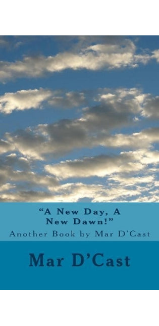 "A New Day, A New Dawn!"