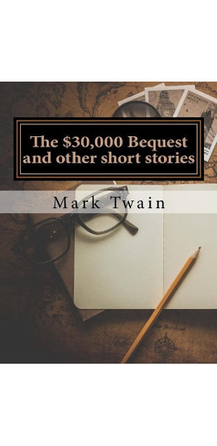 $30,000 Bequest and other short stories