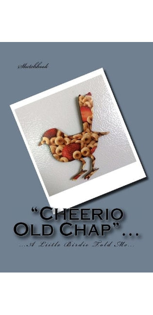 "Cheerio Old Chap"...