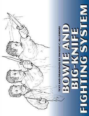 Bowie and Big Knife Fighting System