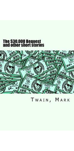 $30,000 Bequest and other short stories