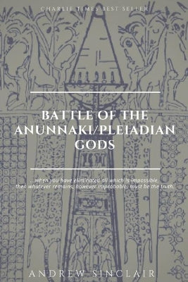 Battle of The Anunnaki/Pleiadian Gods