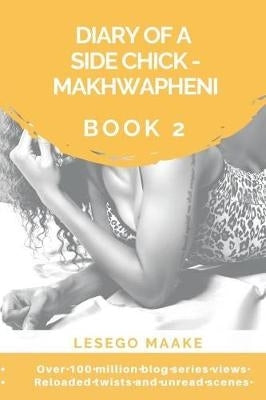 Diary of a Side Chick – Makhwapheni