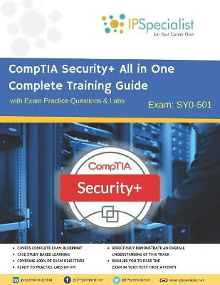 CompTIA Security+ All in One Complete Training Guide with Exam Practice Questions & Labs